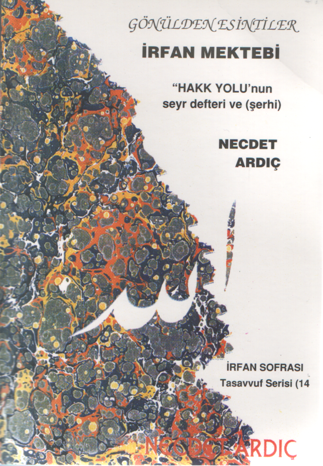 İrfan Mektebi ve Hakk Yolu