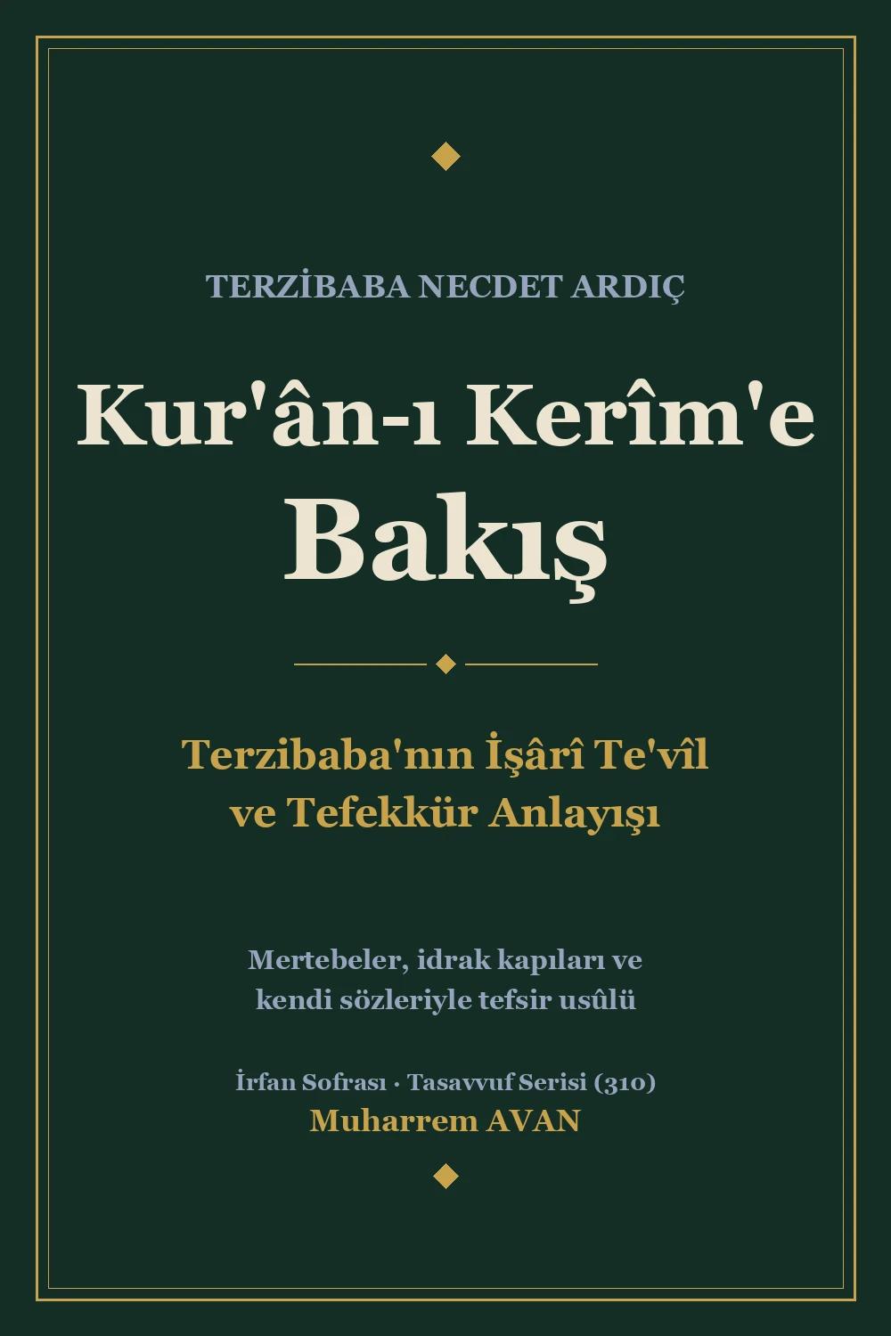 Kur'ân-ı Kerîm'e Bakış: Terzibaba'nın İşârî Te'vîl ve Tefekkür Anlayışı