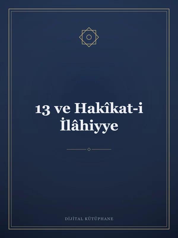 13 ve Hakîkat-i İlâhiyye